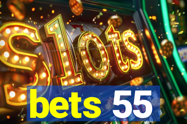 bets 55